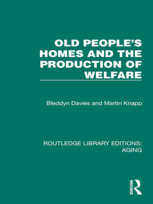 cover image of Old People's Homes and the Production of Welfare